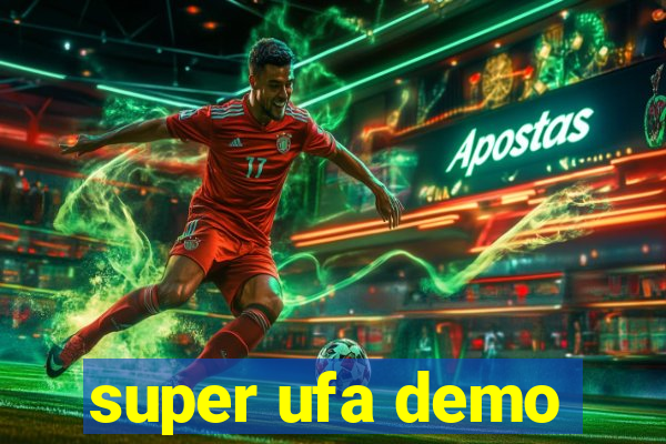 super ufa demo